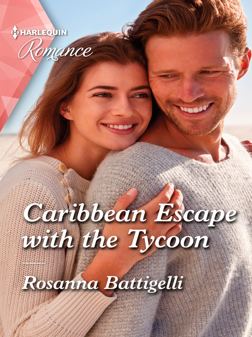 Title details for Caribbean Escape with the Tycoon by Rosanna Battigelli - Available